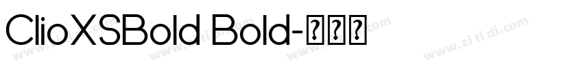 ClioXSBold Bold字体转换